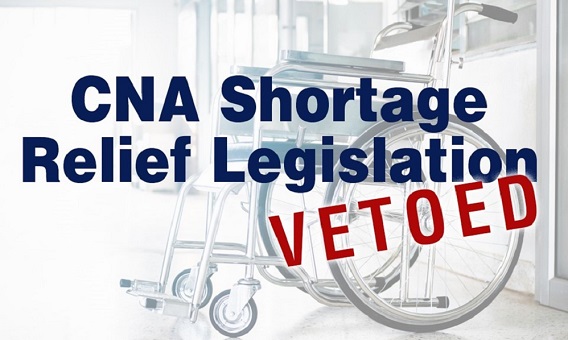 CNA Shortage Relief Bill vetoed.jpg