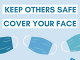 Graphic on a light blue background with white boxes at the top and text that reads "Keep others safe; cover your face". At the bottom, three blue protective face masks are arranged at alternating angles. The Wisconsin Legislative Democrats' logo is in the lower right corner.
